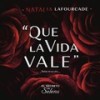 Que la Vida Vale - Natalia Lafourcade