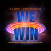 We Win (Space Jam: A New Legacy) - Lil Baby&Kirk Franklin