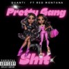 Pretty Gang **** (Explicit) - Quanti&Red Montana