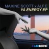 Ya Energy - Maxine Scott&Alf.E