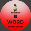 B WORD (Original Rant Mix) - Norty Cotto