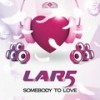 Somebody to Love (Digital Tape Radio Edit) - L.A.R.5&Digital Tape