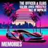 Memories - The Officer&Elios&Kalvin Loves Freestyle&Act Of Impulse