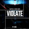 Violate (Explicit) - Zapya&Mad Sam