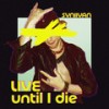 Live Until I Die - Svniivan