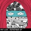 Remember (Wayving Remix) - Pat Lok