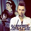 Turn On The Music (Incognet Vocal Mix) - DJ Favorite&Incognet&Paula P'Cay