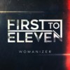 Womanizer - First To Eleven