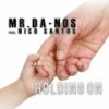 Holding On (Festival Mix Extended) - Mr.Da-Nos&Nico Santos