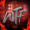 WTF (Explicit) - Keak Da Sneak