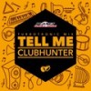 Tell Me (Turbotronic Radio Edit) - Clubhunter