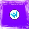 Nothing´s Gonna Stop Us - Eclipsus 5&Jaylamb&Charo G