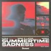 Summertime Sadness (feat. EMMY) - Ilyaa&Now O Later&Mozix