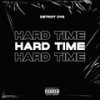 Hard Time - DETROIT DYG&The Kj