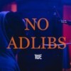 No Adlibs (Explicit) - SLIMM