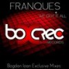 We Got It All (Bogdan Ioan Exclusive Mix) - Franques