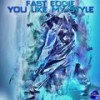 You Like My Style (The 2nd Mix) - Fast Eddie