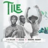 Tile (Explicit) - SS Silver&General Beehot&Vybz