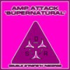 Supernatural - Amp Attack