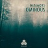 Ominous (Original Mix) - Dataworx