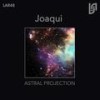 Astral Projection - JOAQUI