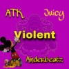 Violent (Explicit) - ATK&Juciy&AnderBeatz