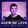 Show Me Love (Mike Prob Remix) - Steve Angello&Laidback Luke&Mike Prob&Robin S