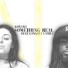 Something Real (feat. Gangsta Family) - Koraah&Gangsta Family