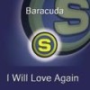 I Will Love Again (Radio Version) - Baracuda