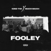 Fooley (Explicit) - King Twī&Much Much