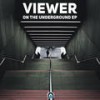 On The Underground (Original Mix) - Viewer