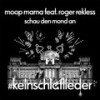 Schau den Mond an (Der Mond ist aufgegangen) - Moop Mama&Roger Rekless