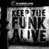 Keep the Funk Alive (Cityzen Remix) - The Supermen Lovers