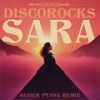 Sara (Javier Penna Remix) - DiscoRocks&Javier Penna&Stephanie Nicks