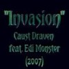 Invasion(feat. Edi Monster) (Explicit) - Caust Draven&Edi Monster