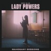 Lady Powers (Mahogany Sessions) - Vera Blue