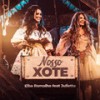 Nosso Xote - Elba Ramalho&Juliette