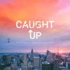 Caught Up - LaToria&Adrion Butler