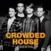 Better Be Home Soon - Crowded House