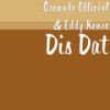 Dis Dat (Explicit) - Grenade Official&Eddy Kenzo