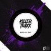 Ride All Day - Killer Traxx