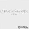 U Turn - La Baaz&DJ Kara Maehl