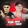 O jogo virou - MC New&MC Barone