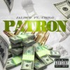 Patron (Explicit) - Jali$co&Cholo