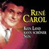 Kein Land kann schöner Sein - René Carol