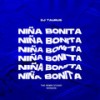 Niña Bonita (Remix) - Dj Taurus