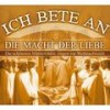 Ich bete an die Macht der Liebe - Various Artists