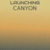 Launching Canyon - Jomel Triin