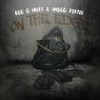 On the Edge - Big G Nutt&smigg dirtee