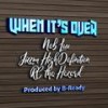 When It's Over(feat. Jizzm High Definition , RC tha Hazard & B-Ready )(feat. Jizzm High Definition, RC tha Hazard & B-Ready) (Explicit) - Neb Luv&Jizzm High Definition&Rc Tha Hazard&B-Ready